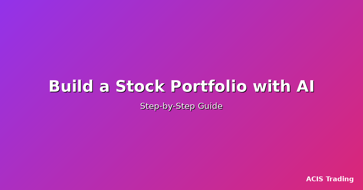 How to Build a Stock Portfolio with AI in 2025: Step-by-Step Guide